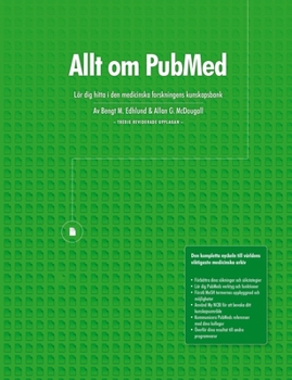 Paperback Allt om PubMed, Lär dig hitta i den medicinska forskningens kunskapsbank [Swedish] Book