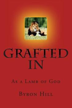 Paperback Grafted In: As a Lamb of God Book