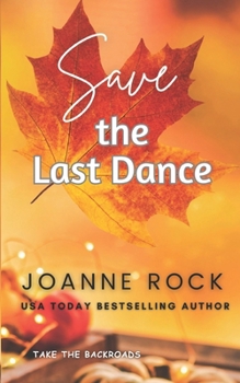 Save the Last Dance: A coming home story (Take the Backroads)