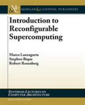 Paperback Introduction to Reconfigurable Supercomputing Book