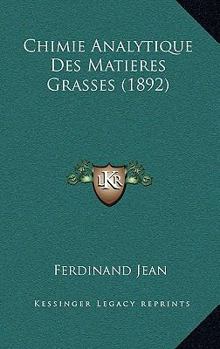 Paperback Chimie Analytique Des Matieres Grasses (1892) [French] Book