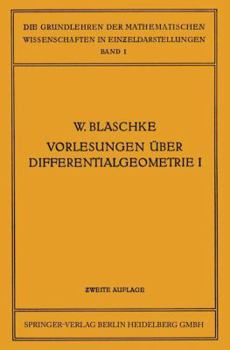 Paperback Vorlesungen Über Differentialgeometrie Und Geometrische Grundlagen Von Einsteins Relativitätstheorie I: Elementare Differentialgeometrie [German] Book