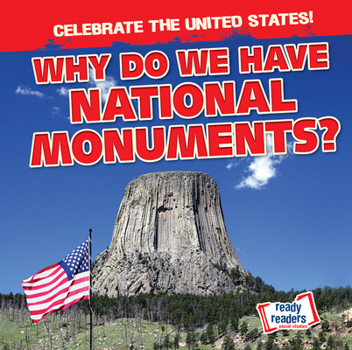 Library Binding Why Do We Have National Monuments? Book