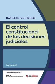 Paperback El Control Constitucional de Las Decisiones Judiciales [Spanish] Book