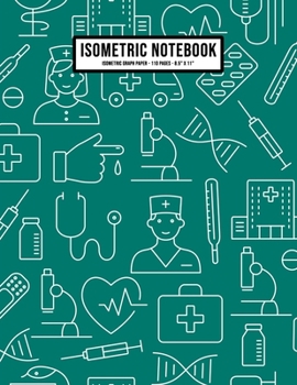 Medical Isometric Graph Paper Notebook: Medical Isometric Graph Paper Notebook Journal | 110 Pages | Large 8.5 x 11