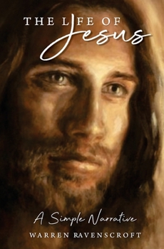 Paperback The Life of Jesus. A Simple Narrative Book