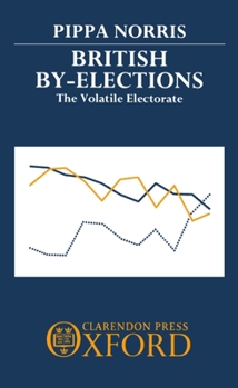 Hardcover British By-Elections: The Volatile Electorate Book