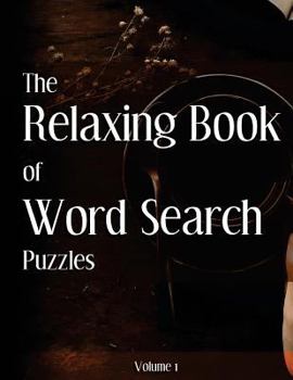 Paperback The Book Of Relaxing Word Search Puzzles Volume 1 [Large Print] Book