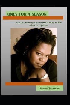 Paperback Only For A Season: A Brain Aneurysm survivor's story of life after...A Rupture! Book