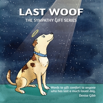 Paperback Last Woof: The Sympathy Gift Series Book