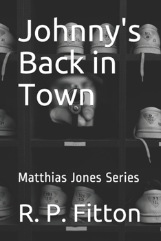 Paperback Johnny's Back in Town: Matthias Jones Series Book