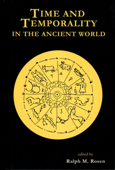 Hardcover Time and Temporality in the Ancient World Book