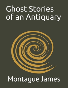 Paperback Ghost Stories of an Antiquary Book