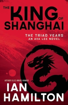 The King of Shanghai: The Triad Years