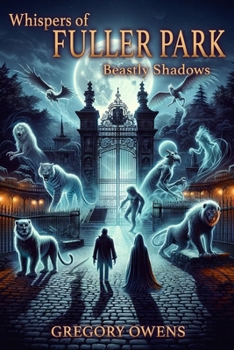 Paperback Whispers of Fuller Park: Beastly Shadows Book