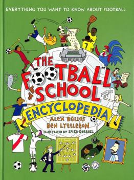 Hardcover The Football School Encyclopedia: A gift book for football fans packed with stats, trivia and jokes for boys and girls age 7, 8, 9, 10 Book