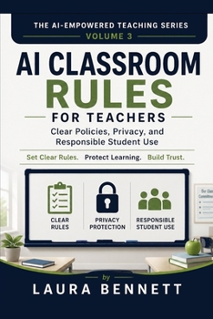 Paperback AI Classroom Rules for Teachers: Clear Policies, Privacy, and Responsible Student Use Book