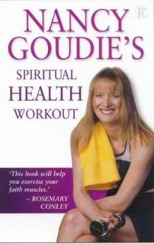 Paperback Nancy Goudie's Spiritual Health Workout Book