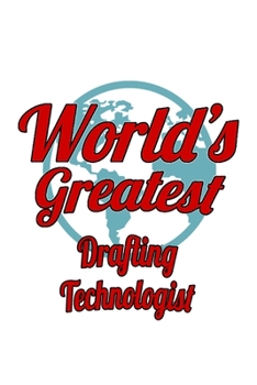 Paperback World's Greatest Drafting Technologist: New Drafting Technologist Notebook, Drafting Techno Worker Journal Gift, Diary, Doodle Gift or Notebook - 6 x Book