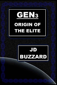 Paperback Gen3: Origin of the Elite: Book 1 in The Elite Saga Book