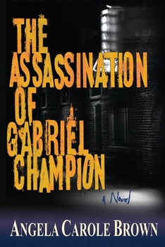 Paperback The Assassination of Gabriel Champion Book