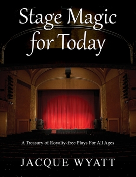 Paperback Stage Magic for Today: A Treasury of Royalty-free Plays For All Ages Book