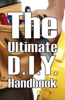 Paperback The Ultimate DIY Handbook Book