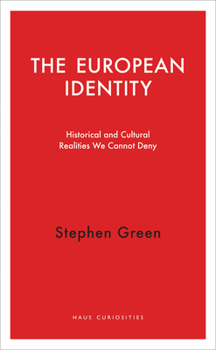 Paperback The European Identity: Historical and Cultural Realities We Cannot Deny Book