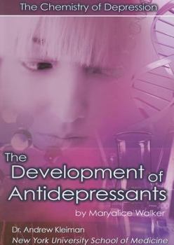 Paperback The Development of Antidepressants: The Chemistry of Depression Book