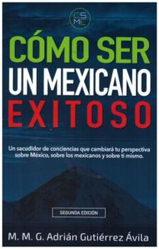 Paperback Como Ser Un Mexicano Exitoso Book