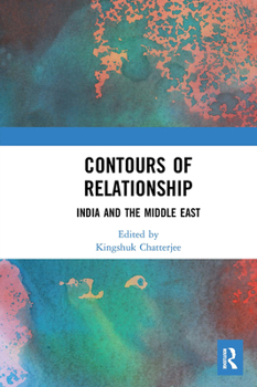 Paperback Contours of Relationship: India and the Middle East Book