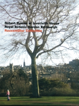Paperback Robert Ryman: At Inverleith House, Royal Botanic Garden, Edinburgh Book