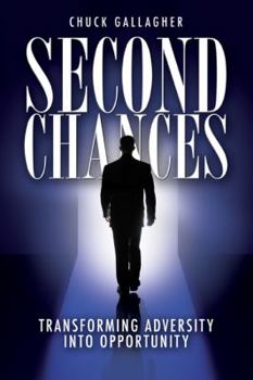 Paperback Second Chances: Transforming Adversity Into Opportunity Book
