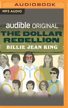 Audio CD The Dollar Rebellion: How Billie Jean King and the Original 9 Became the Change They Wanted to See Book