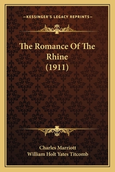 Paperback The Romance Of The Rhine (1911) Book
