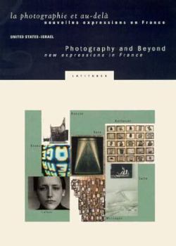 Paperback Photography and Beyond: New Expressions in France Book