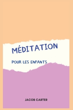 Paperback Méditation: Pour Les Enfants [French] Book