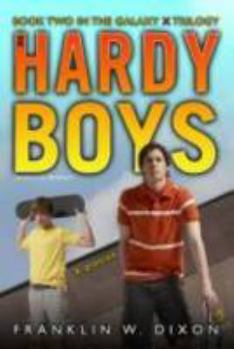 X-plosion (Hardy Boys: Undercover Brothers, #29; Galaxy X, #2) - Book #29 of the Hardy Boys: Undercover Brothers