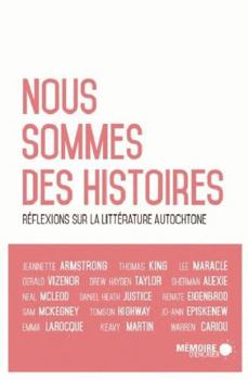Paperback Nous sommes des histoires - Réflexion sur la littérature aut [French] Book