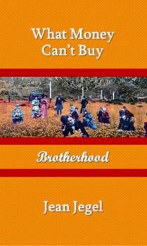 What Money Can't Buy: Brotherhood