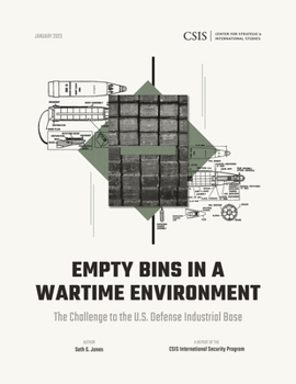 Paperback Empty Bins in a Wartime Environment: The Challenge to the U.S. Defense Industrial Base Book