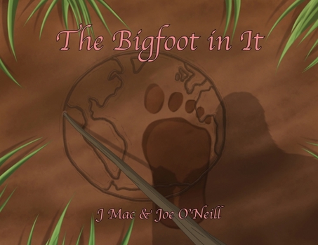 Paperback The Bigfoot in It Book