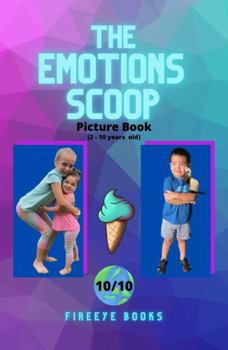 Emotions Scoop : Picture Book (2 - 10 Years Old)