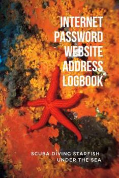 Paperback Internet Password Website Address Logbook, Scuba Diving Starfish Under the Sea: Red Personal Online Web URL Username Login Email Keeper Organizer Note Book