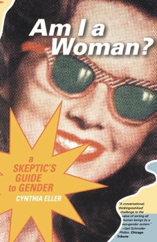 Paperback Am I a Woman?: A Skeptic's Guide to Gender Book