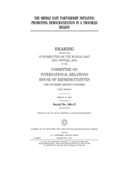 The Middle East Partnership Initiative : promoting democratization in a troubled region