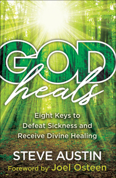 Paperback God Heals: Eight Keys to Defeat Sickness and Receive Divine Healing Book