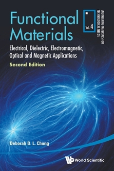 Paperback Functional Materials: Electrical, Dielectric, Electromagnetic, Optical and Magnetic Applications (Second Edition) Book