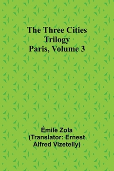 Paperback The Three Cities Trilogy: Paris, Volume 3 Book
