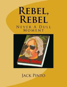 Paperback Rebel, Rebel: Never A Dull Moment Book